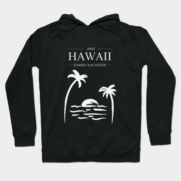 Hawaii Family Vacation Hoodie by Castle Rock Shop